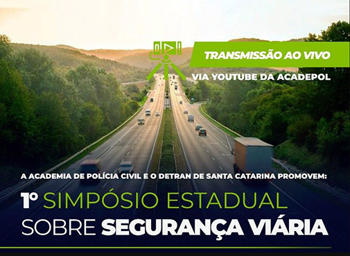 Detran/SC e Polícia Civil promovem o 1º Simpósio Estadual de Segurança Viária